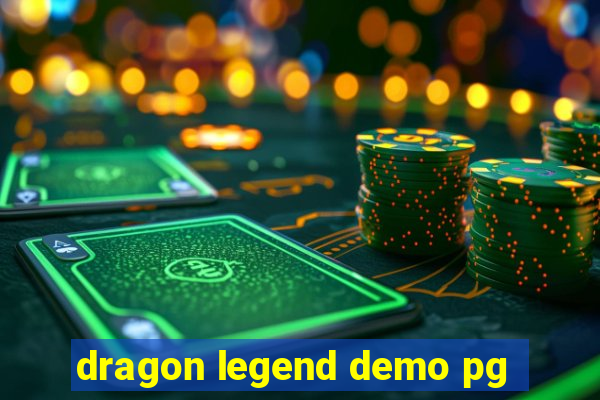 dragon legend demo pg